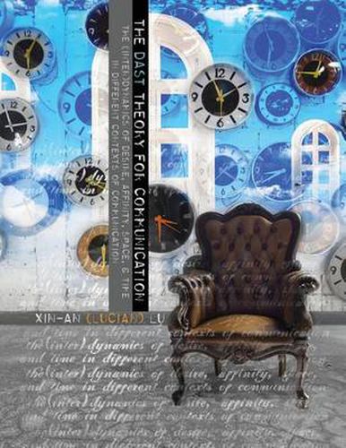 Cover image for The DAST Theory for Communication - The (Inter)Dynamics of Desire, Affinity, Space and Time in Different Contexts of Communication