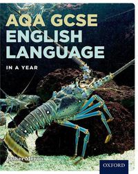 Cover image for AQA GCSE English Language in a Year Student Book