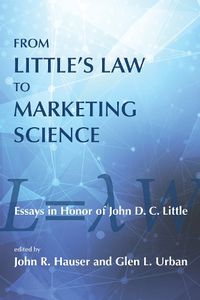 Cover image for From Little's Law to Marketing Science: Essays in Honor of John D.C. Little