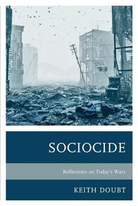 Cover image for Sociocide: Reflections on Today's Wars