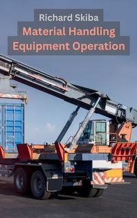 Cover image for Material Handling Equipment Operation