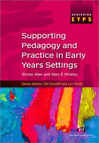 Cover image for Supporting Pedagogy and Practice in Early Years Settings