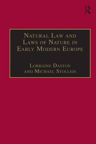 Cover image for Natural Law and Laws of Nature in Early Modern Europe: Jurisprudence, Theology, Moral and Natural Philosophy