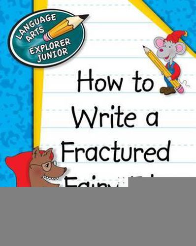 How to Write a Fractured Fairy Tale