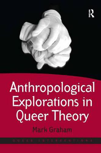 Cover image for Anthropological Explorations in Queer Theory