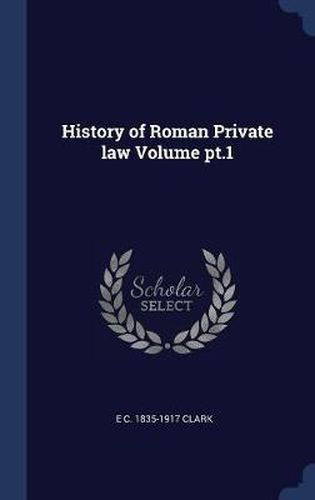 Cover image for History of Roman Private Law Volume PT.1