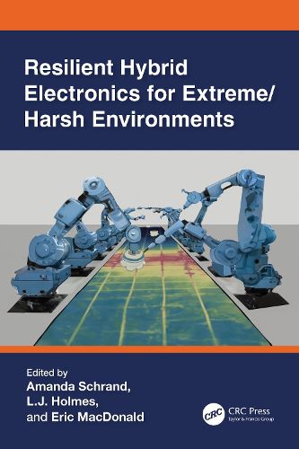 Cover image for Resilient Hybrid Electronics for Extreme/Harsh Environments