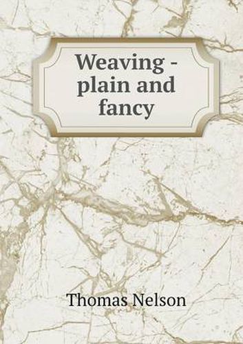 Cover image for Weaving - plain and fancy