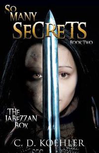 Cover image for So Many Secrets: The Jabezzan Box Book Two