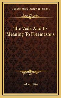 Cover image for The Veda and Its Meaning to Freemasons