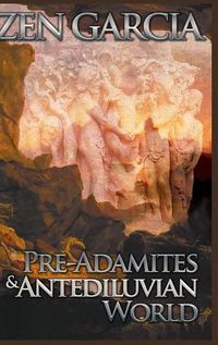 Cover image for Pre-Adamites and Antediluvian World