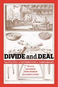 Cover image for Divide and Deal: The Politics of Distribution in Democracies