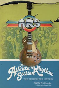 Cover image for Atlanta Rhythm Section: The Authorized History