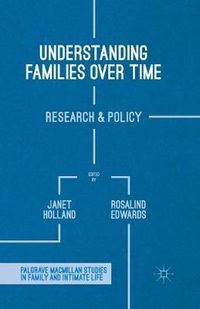 Cover image for Understanding Families Over Time: Research and Policy