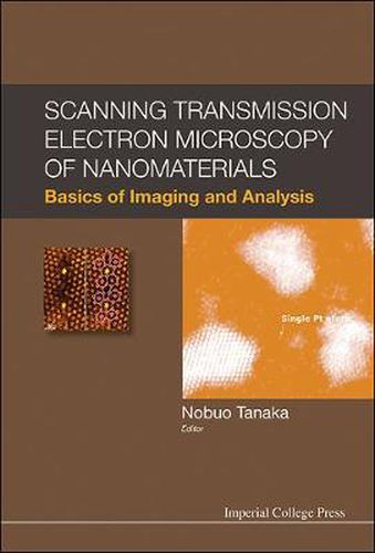 Cover image for Scanning Transmission Electron Microscopy Of Nanomaterials: Basics Of Imaging And Analysis