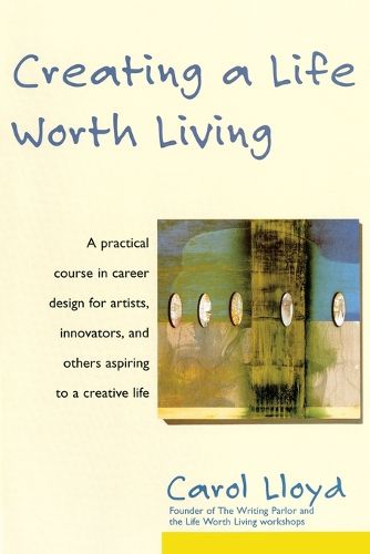 Cover image for Creating a Life Worth Living