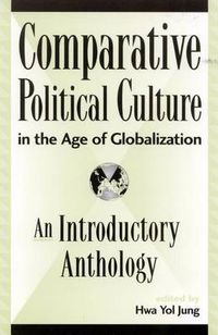 Cover image for Comparative Political Culture in the Age of Globalization: An Introductory Anthology
