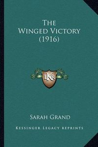 Cover image for The Winged Victory (1916) the Winged Victory (1916)