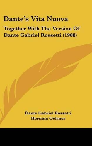Cover image for Dante's Vita Nuova: Together with the Version of Dante Gabriel Rossetti (1908)