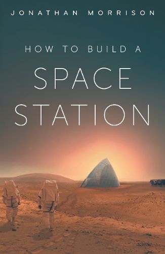 Cover image for How to Build a Space Station