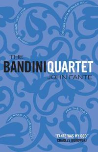Cover image for The Bandini Quartet: Wait Until Spring, Bandini: The Road to Los Angeles: Ask the Dust: Dreams from Bunker Hill