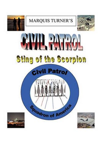 Cover image for Marquis E. Turner's Civil Patrol Sting of the Scorpion