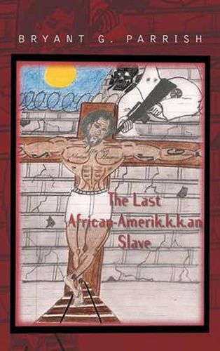 Cover image for The Last African Amerik.K.K.an Slave