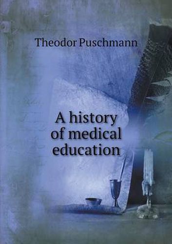 Cover image for A history of medical education