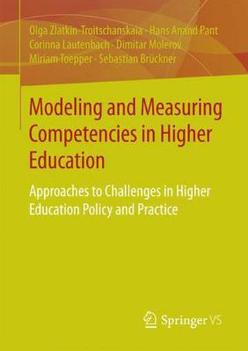 Modeling and Measuring Competencies in Higher Education: Approaches to Challenges in Higher Education Policy and Practice