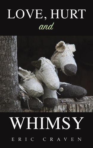 Cover image for Love, Hurt and Whimsy