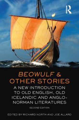 Beowulf and Other Stories: A New Introduction to Old English, Old Icelandic and Anglo-Norman Literatures