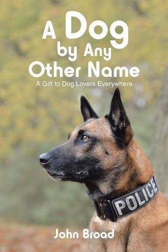 Cover image for A Dog by Any Other Name: A Gift to Dog Lovers Everywhere