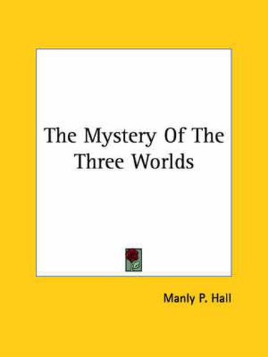 The Mystery of the Three Worlds