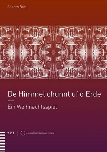 Cover image for de Himmel Chunnt Uf D Erde: Ein Weihnachtsspiel