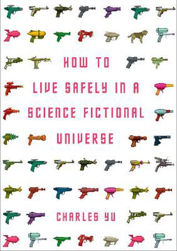 Cover image for How to Live Safely in a Science Fictional Universe