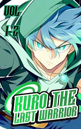 Cover image for Kuro the last warrior 2-in-1 (vol 1-vol 2)