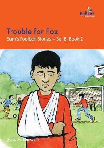 Cover image for Trouble for Foz: Sam's Football Stories - Set B, Book 2