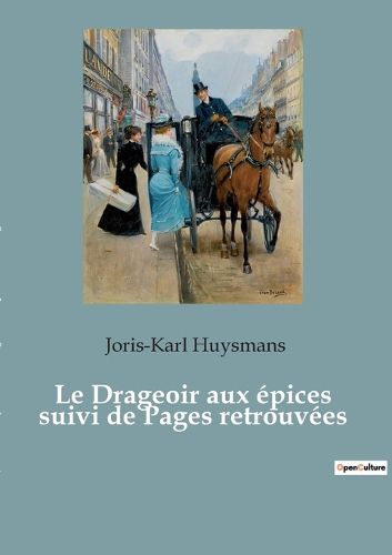 Cover image for Le Drageoir aux epices suivi de Pages retrouvees