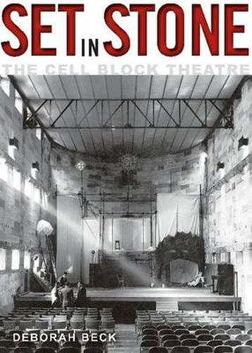 Set in Stone: The Cell Block Theatre