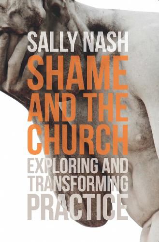 Cover image for Shame and the Church: Exploring and Transforming Practice