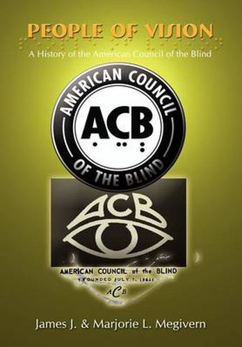 Cover image for People of Vision: A History of the American Council of the Blind