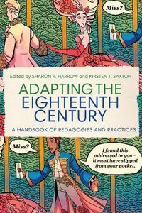 Cover image for Adapting the Eighteenth Century: A Handbook of Pedagogies and Practices