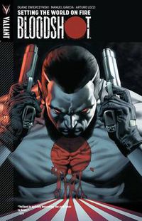 Cover image for Bloodshot Volume 1: Setting The World On Fire