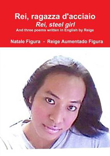 Cover image for Rei, Ragazza D'acciaio - Rei, Steel Girl