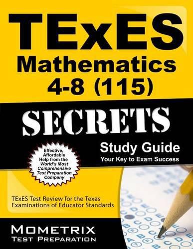 Cover image for TExES Mathematics 4-8 (115) Secrets Study Guide: TExES Test Review for the Texas Examinations of Educator Standards