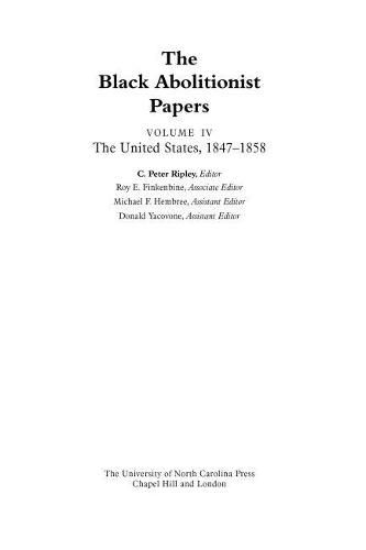 Cover image for The Black Abolitionist Papers, Volume IV: The United States, 1847-1858