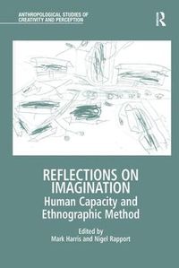 Cover image for Reflections on Imagination: Human Capacity and Ethnographic Method