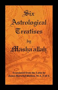 Cover image for Six Astrological Treatises by Masha'allah