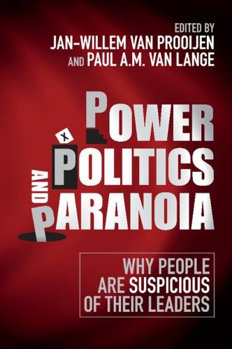 Cover image for Power, Politics, and Paranoia: Why People are Suspicious of their Leaders