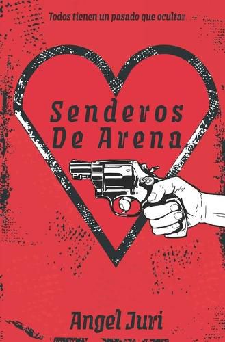 Cover image for Senderos De Arena: Todos tienen un pasado que ocultar